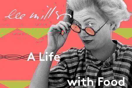 Lee_Miller_A_Life_with_Food_Friends_and_Recipes_